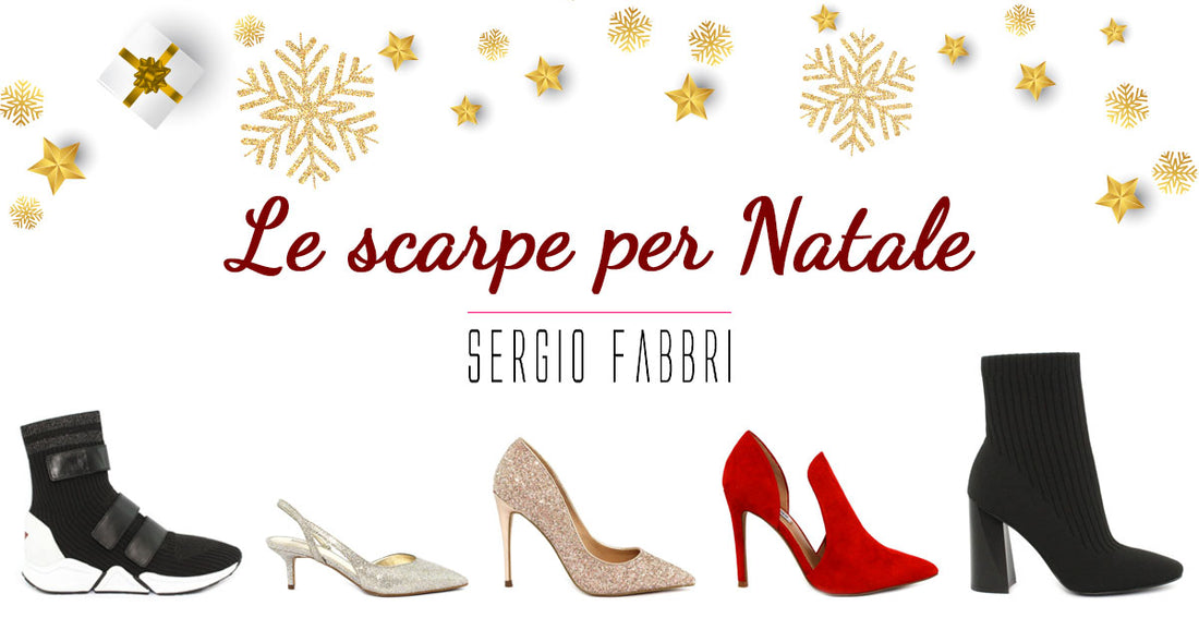 Le scarpe da indossare a Natale 2018 disponibili su Sergio Fabbri