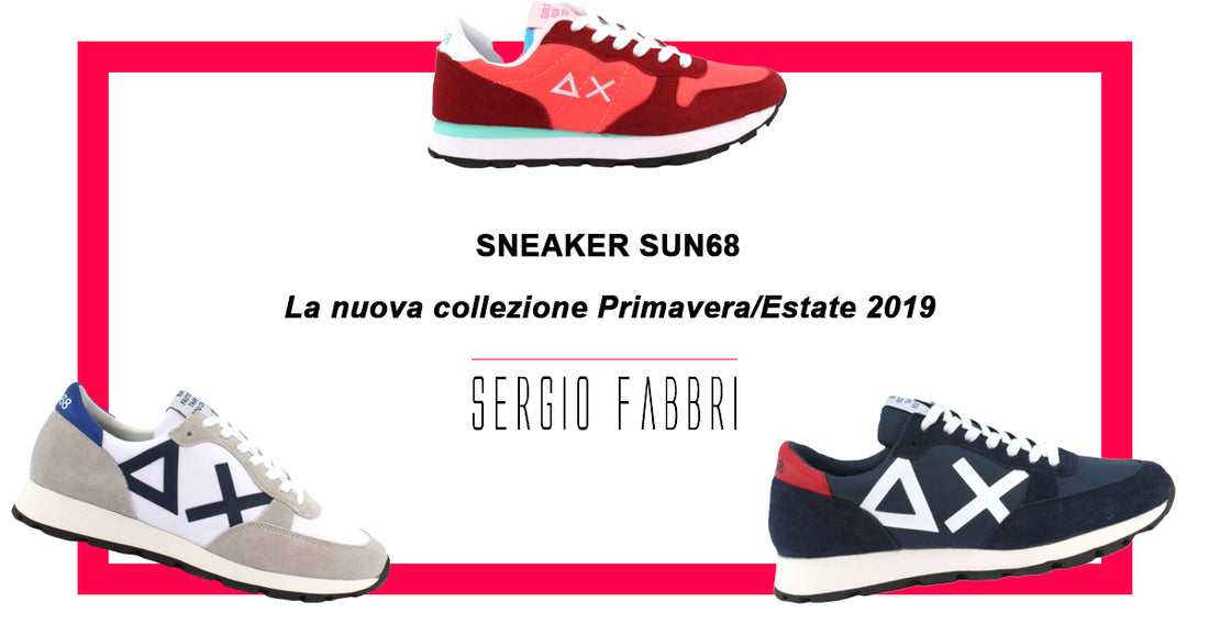 SUN68: le sneaker per l'estate 2019!